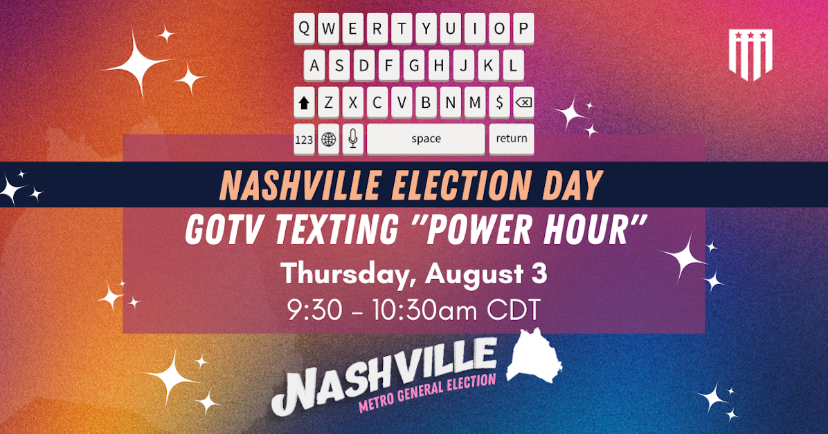 Nashville Election Day GOTV Texting "Power Hour" · Mobilize
